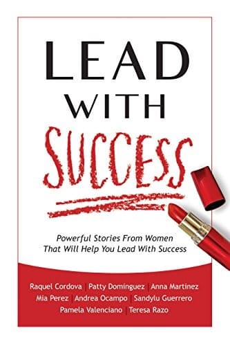 Patty Dominguez featured on the cover of Lead With Success book highlighting business growth with More Leverage AI services